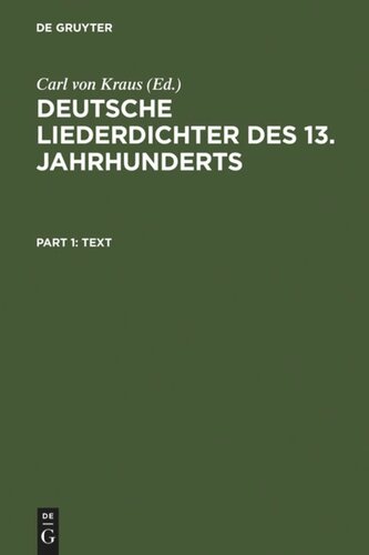 Deutsche Liederdichter des 13. Jahrhunderts: I. Text und  II. Kommentar