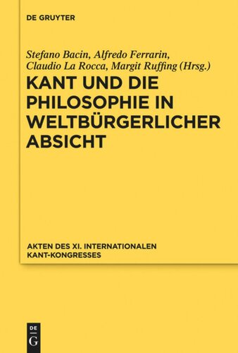 Kant und die Philosophie in weltbürgerlicher Absicht: Akten des XI. Kant-Kongresses 2010