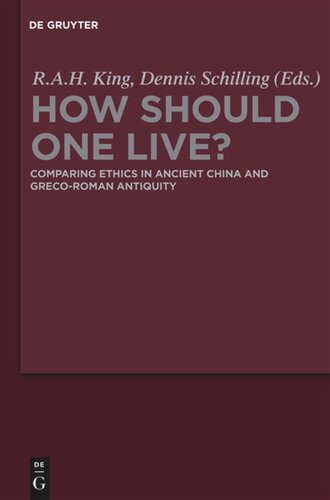 How Should One Live?: Comparing Ethics in Ancient China and Greco-Roman Antiquity