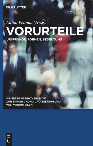 Vorurteile: Ursprünge, Formen, Bedeutung