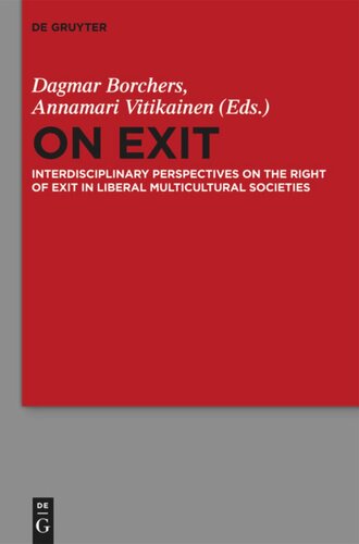 On Exit: Interdisciplinary Perspectives on the Right of Exit in Liberal Multicultural Societies