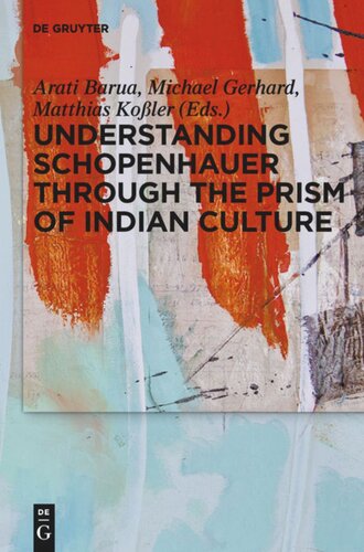 Understanding Schopenhauer through the Prism of Indian Culture: Philosophy, Religion and Sanskrit Literature