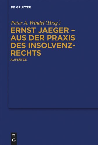 Ernst Jaeger - Aus der Praxis des Insolvenzrechts: Aufsätze