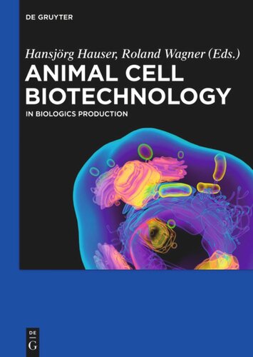 Animal Cell Biotechnology: In Biologics Production