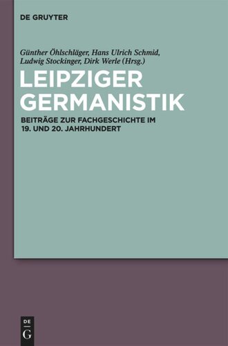 Leipziger Germanistik: Beiträge zur Fachgeschichte im 19. und 20. Jahrhundert