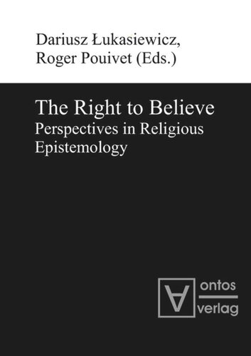 The Right to Believe: Perspectives in Religious Epistemology