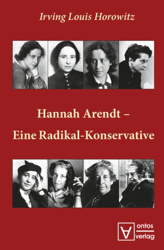 Hannah Arendt – Eine Radikal-Konservative