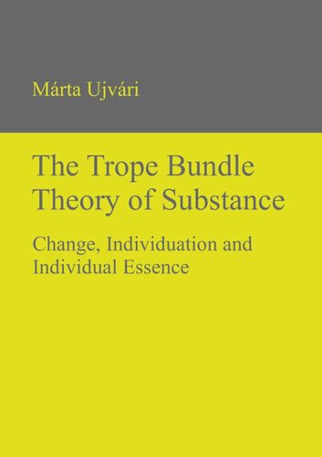 The Trope Bundle Theory of Substance: Change, Individuation and Individual Essence