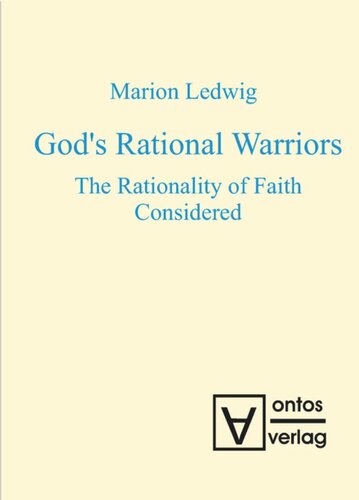 God’s Rational Warriors: The Rationality of Faith Considered