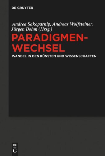 Paradigmenwechsel: Wandel in den Künsten und Wissenschaften