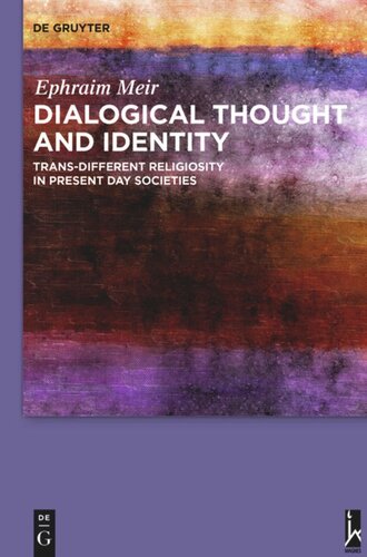 Dialogical Thought and Identity: Trans-Different Religiosity in Present Day Societies