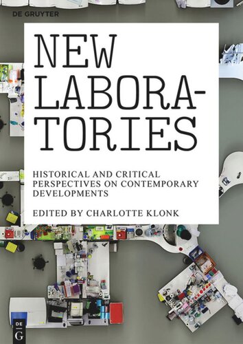 New Laboratories: Historical and Critical Perspectives on Contemporary Developments
