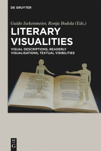 Literary Visualities: Visual Descriptions, Readerly Visualisations, Textual Visibilities