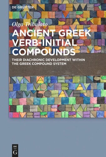 Ancient Greek Verb-Initial Compounds: Their Diachronic Development Within the Greek Compound System