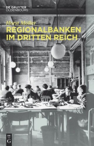 Regionalbanken im Dritten Reich: Bayerische Hypotheken- und Wechsel-Bank, Bayerische Vereinsbank, Vereinsbank in Hamburg, Bayerische Staatsbank 1933 bis 1945
