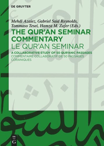 The Qur'an Seminar Commentary / Le Qur'an Seminar: A Collaborative Study of 50 Qur'anic Passages / Commentaire collaboratif de 50 passages coraniques