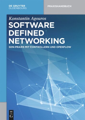 Software Defined Networking: SDN-Praxis mit Controllern und OpenFlow