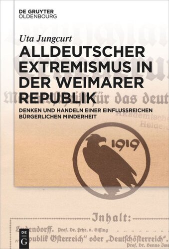 Alldeutscher Extremismus in der Weimarer Republik: Denken und Handeln einer einflussreichen bürgerlichen Minderheit