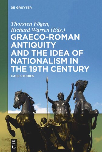 Graeco-Roman Antiquity and the Idea of Nationalism in the 19th Century: Case Studies