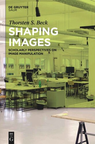 Shaping Images: Scholarly Perspectives on Image Manipulation