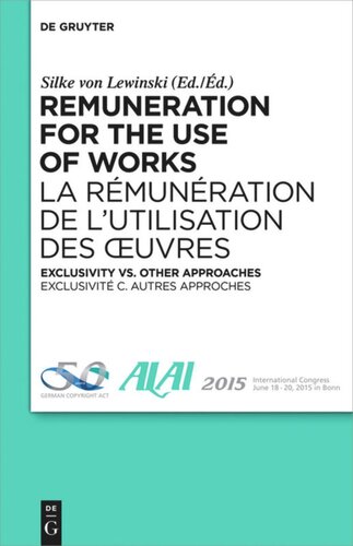 Remuneration for the Use of Works: Exclusivity vs. Other Approaches