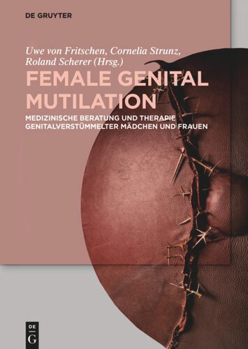 Female Genital Mutilation: Medizinische Beratung und Therapie genitalverstümmelter Mädchen und Frauen