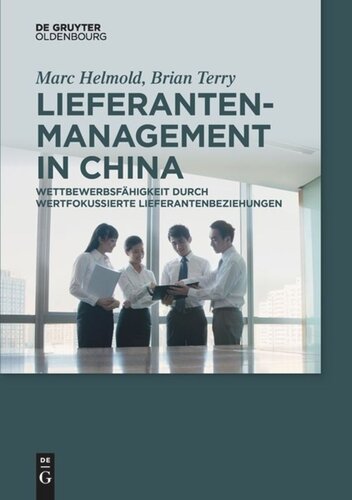 Lieferantenmanagement in China: Wettbewerbsfähigkeit durch wertfokussierte Lieferantenbeziehungen