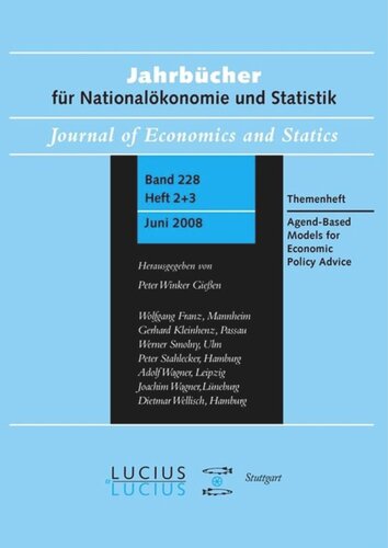 Agent Based Models for Economic Policy Advice: Sonderausgabe von Heft 2+3/Bd. 228 Jahrbücher für Nationalökonomie und Statistik