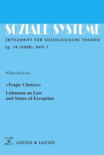 »Tragic Choices«. Luhmann on Law and States of Exception: Themenheft Soziale Systeme 1/08