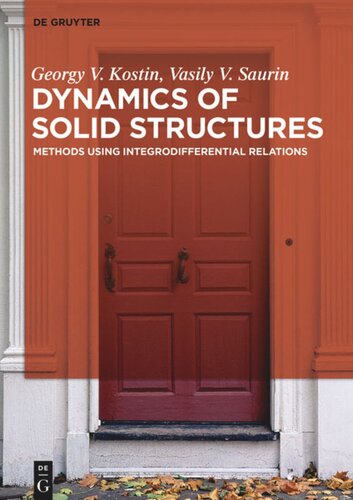 Dynamics of Solid Structures: Methods using Integrodifferential Relations