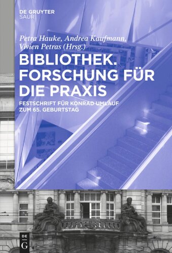 Bibliothek – Forschung für die Praxis: Festschrift für Konrad Umlauf zum 65. Geburtstag