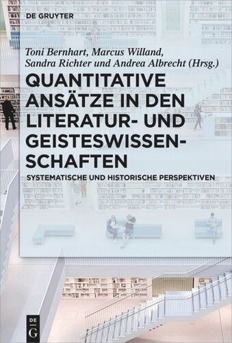 Quantitative Ansätze in den Literatur- und Geisteswissenschaften: Systematische und historische Perspektiven