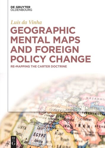 Geographic Mental Maps and Foreign Policy Change: Re-Mapping the Carter Doctrine