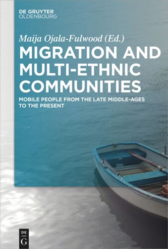 Migration and Multi-ethnic Communities: Mobile People from the Late Middle Ages to the Present