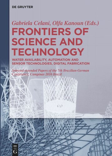 Frontiers of Science and Technology: Automation, Sustainability, Digital Fabrication - Selected extended Papers of the 7th Brazilian-German Conference, Campinas 2016 Brazil -