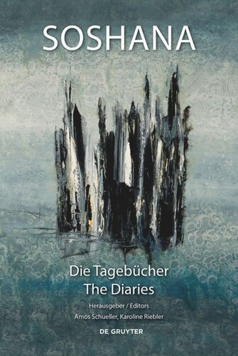 Die Tagebücher / The Diaries: Ich bin eine Weltensammlerin. Die Tagebücher der Künstlerin Soshana / I am a Collector of Worlds. The Diaries of the Artist Soshana