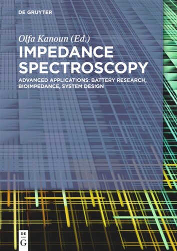 Impedance Spectroscopy: Advanced Applications: Battery Research, Bioimpedance, System Design