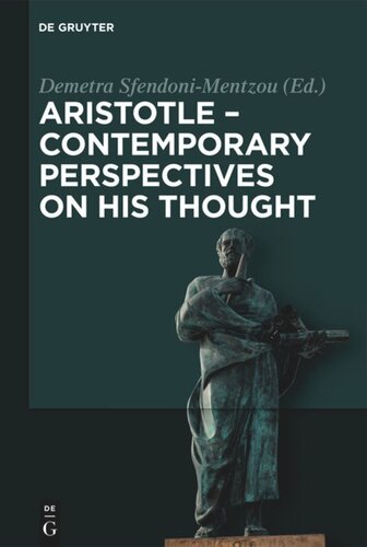 Aristotle - Contemporary Perspectives on his Thought: On the 2400th Anniversary of Aristotle's Birth