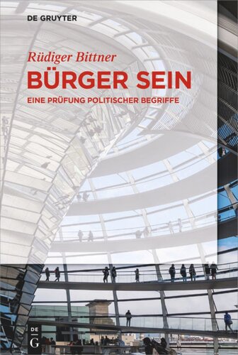 Bürger sein: Eine Prüfung politischer Begriffe