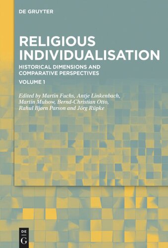 Religious Individualisation: Historical Dimensions and Comparative Perspectives