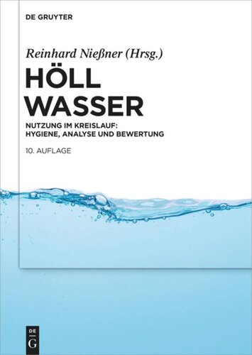 Wasser: Nutzung im Kreislauf: Hygiene, Analyse und Bewertung