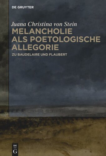 Melancholie als poetologische Allegorie: Zu Baudelaire und Flaubert