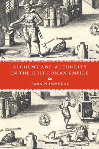 Alchemy and Authority in the Holy Roman Empire