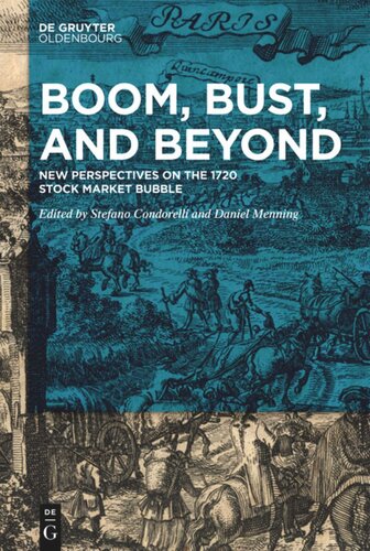 Boom, Bust, and Beyond: New Perspectives on the 1720 Stock Market Bubble