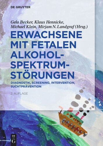 Erwachsene mit Fetalen Alkoholspektrumstörungen: Diagnostik, Screening, Intervention, Suchtprävention