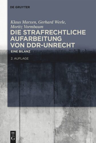 Die strafrechtliche Aufarbeitung von DDR-Unrecht: Eine Bilanz