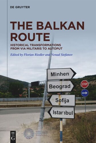 The Balkan Route: Historical Transformations from Via Militaris to Autoput