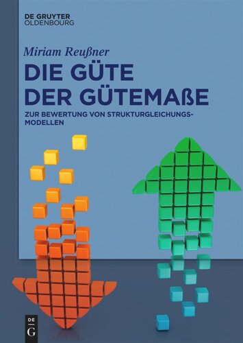 Die Güte der Gütemaße: Zur Bewertung von Strukturgleichungsmodellen
