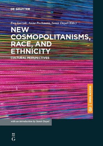 New Cosmopolitanisms, Race, and Ethnicity: Cultural Perspectives