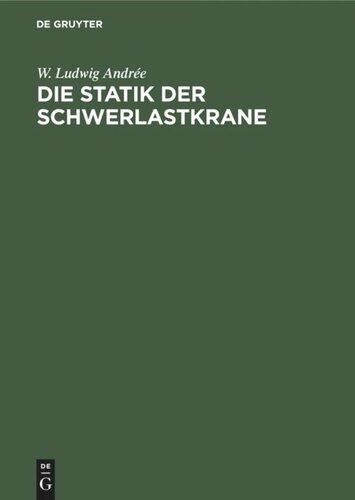 Die Statik der Schwerlastkrane: Werft- und Schwimmkrane und Schwimmkranpontons